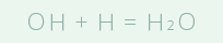 OH+H=H2O
